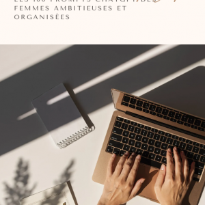Ebook - Les 100 prompts ChatGPT des femmes ambitieuses & organisées